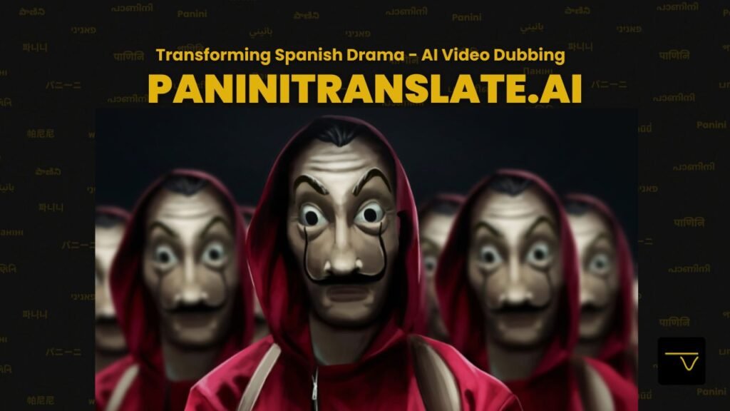 spanish drama video dubbing