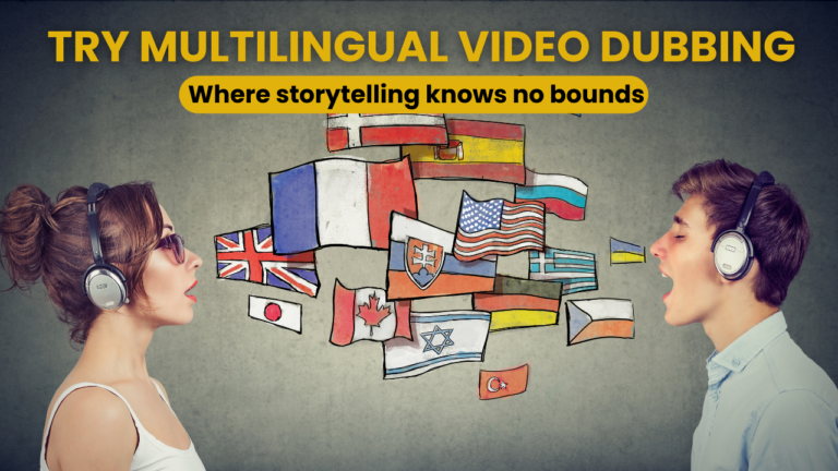 Try multilingual video dubbing - where storytelling knows no bounds.